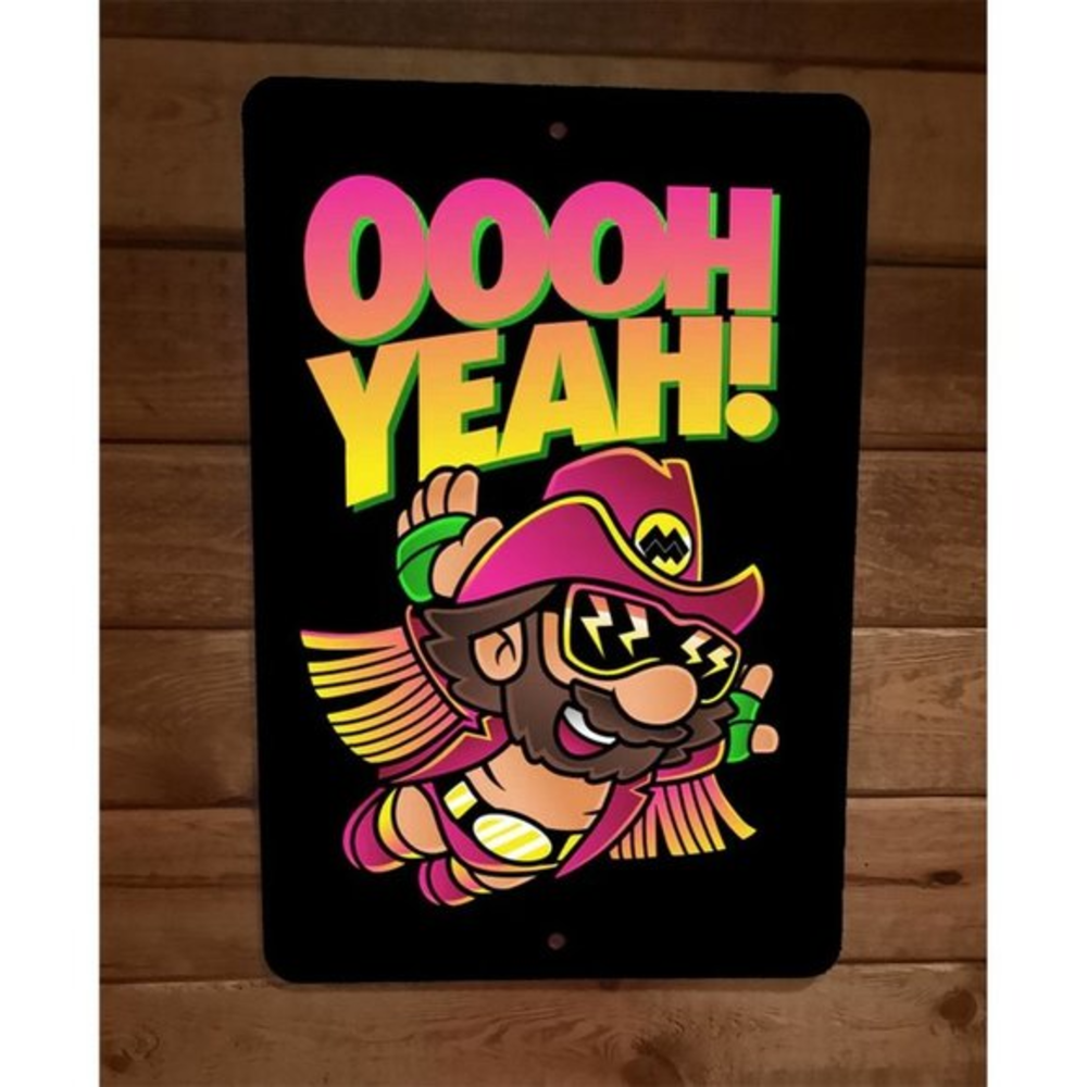 Super Macho Mario Bros Man Oooh‎ Yeah Video Game Parody 8x12 Wall Sign
